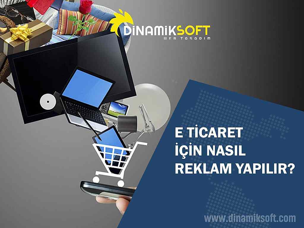 E-Ticaret İçin Nasıl Reklam Yapılır